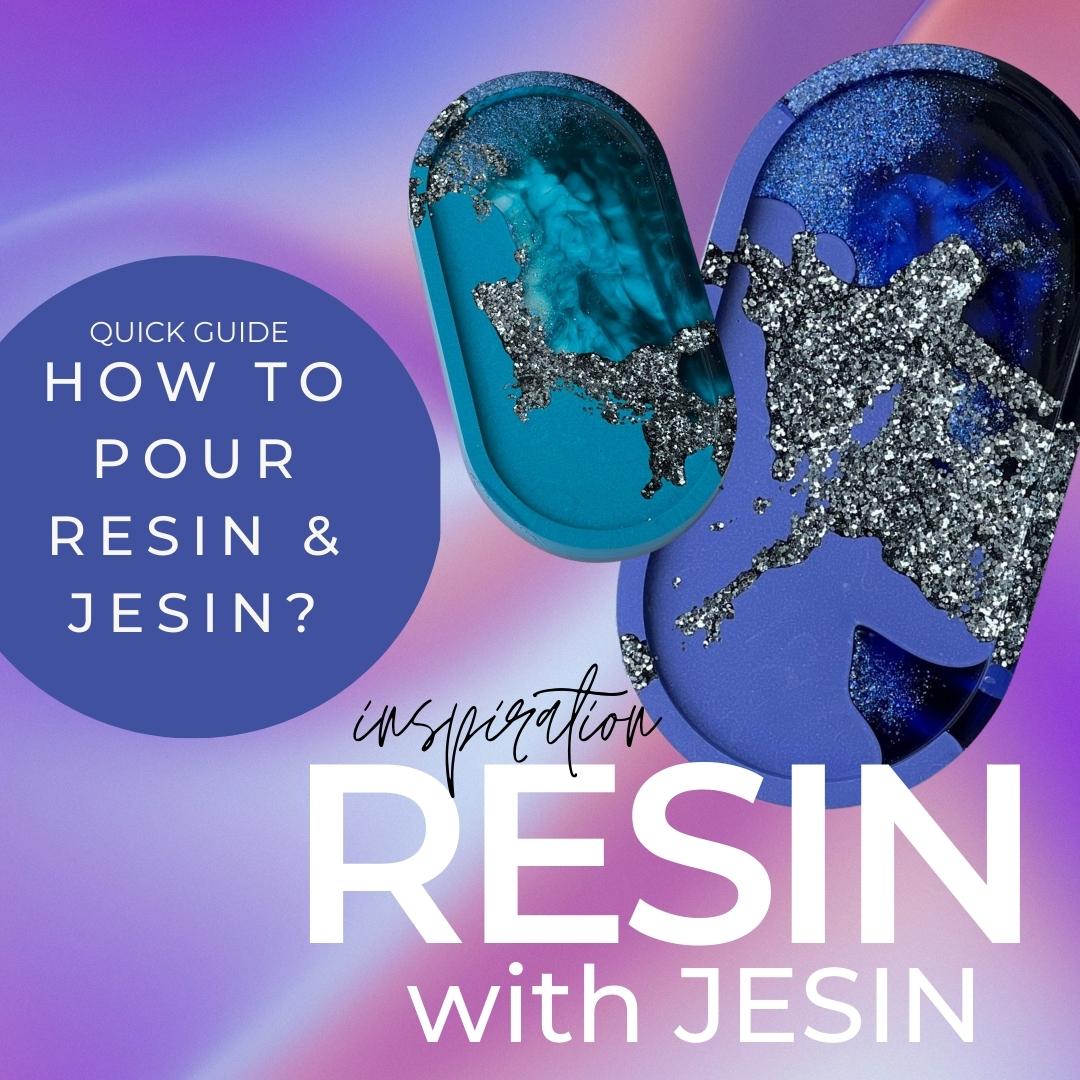 HOW TO POUR RESIN and JESIN?